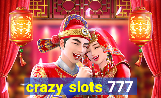 crazy slots 777