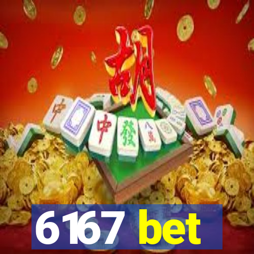 6167 bet