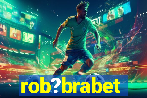 rob?brabet