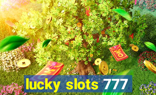 lucky slots 777