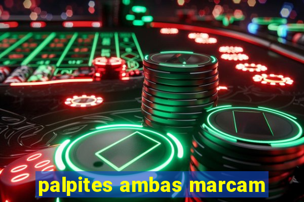 palpites ambas marcam