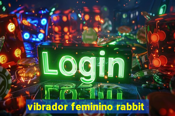 vibrador feminino rabbit