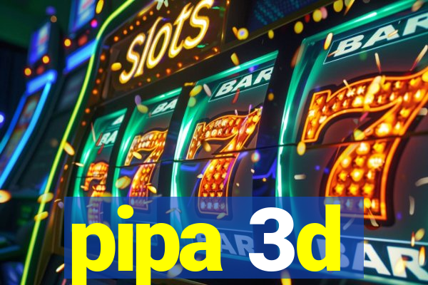 pipa 3d