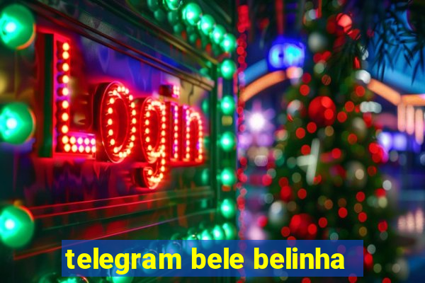 telegram bele belinha