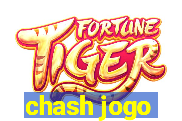 chash jogo