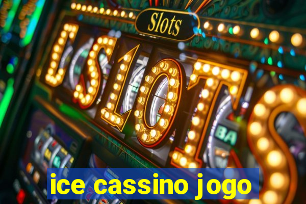 ice cassino jogo