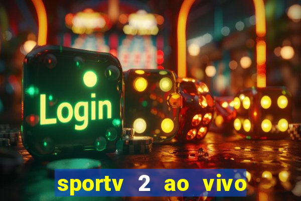 sportv 2 ao vivo mega canal