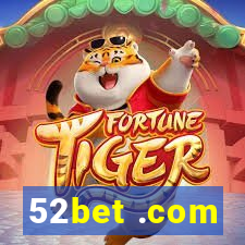 52bet .com