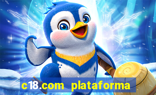 c18.com plataforma de jogos