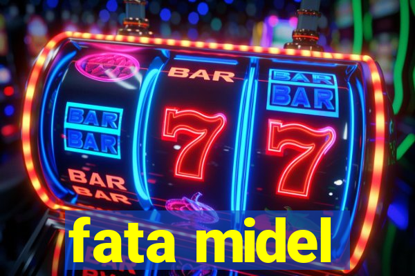 fata midel