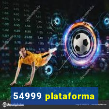 54999 plataforma