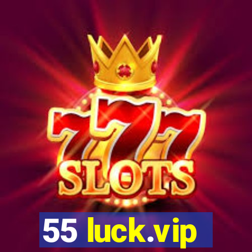 55 luck.vip