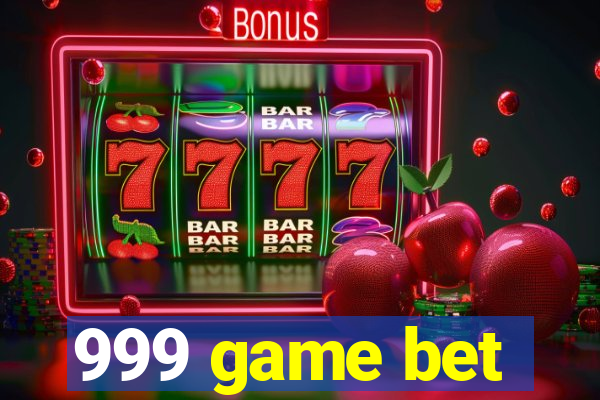 999 game bet