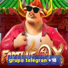 grupo telegran +18