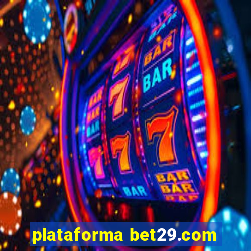 plataforma bet29.com