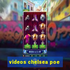 videos chelsea poe