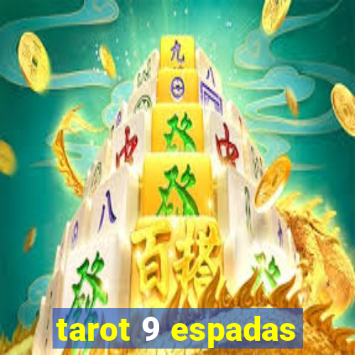 tarot 9 espadas