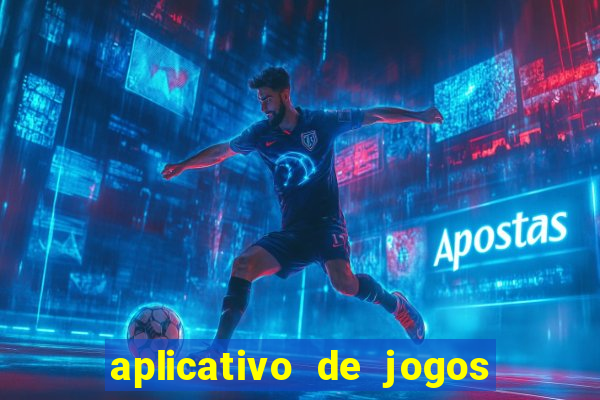 aplicativo de jogos para ganhar dinheiro grátis