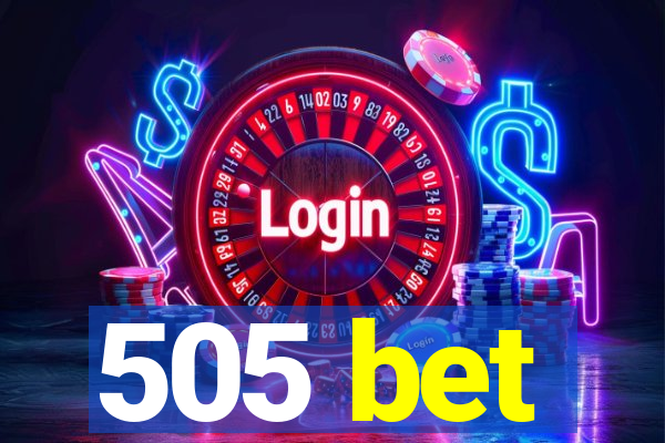 505 bet