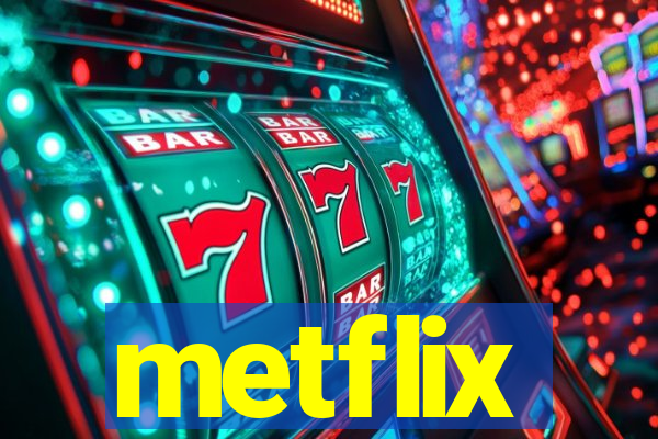 metflix