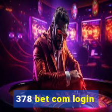 378 bet com login