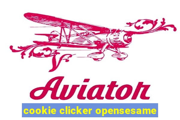 cookie clicker opensesame