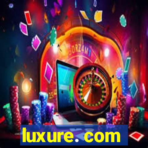 luxure. com