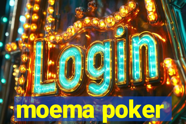 moema poker