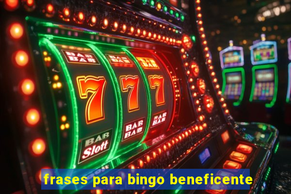 frases para bingo beneficente