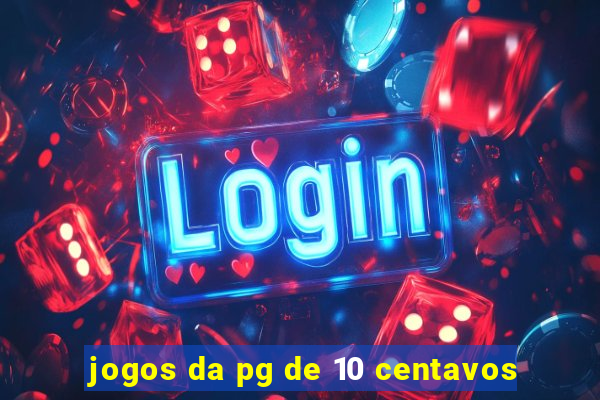 jogos da pg de 10 centavos