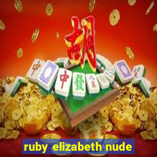 ruby elizabeth nude