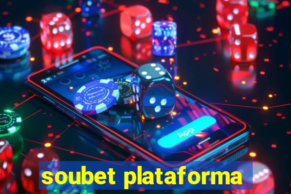 soubet plataforma