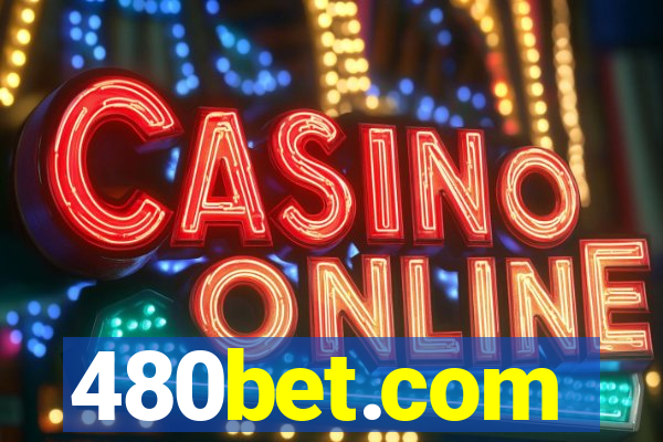 480bet.com