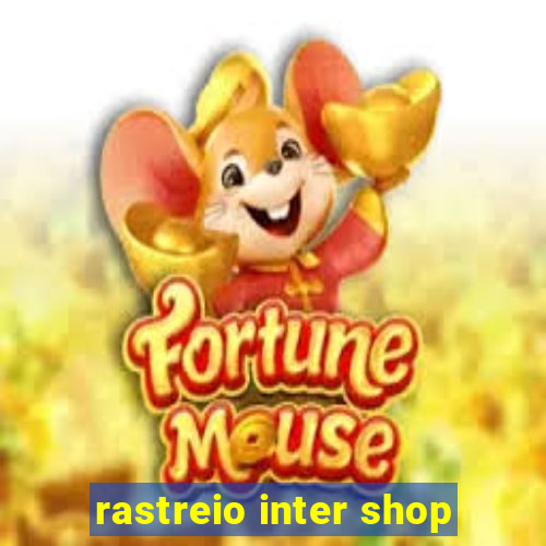 rastreio inter shop