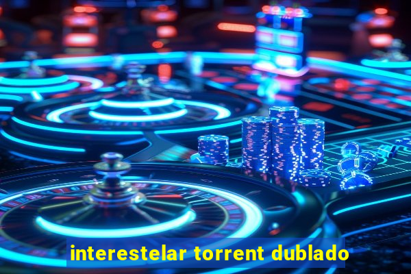 interestelar torrent dublado