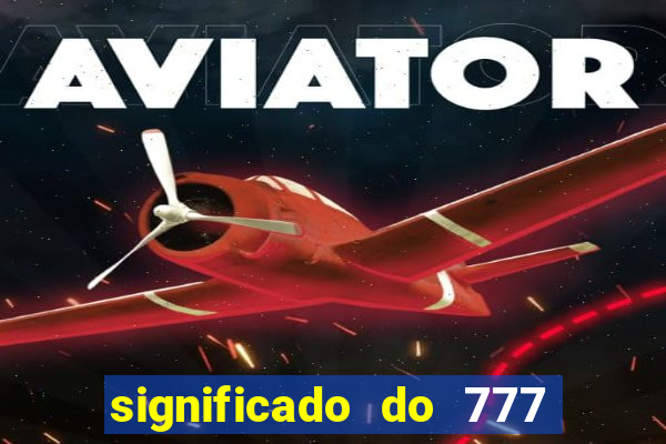 significado do 777 no crime