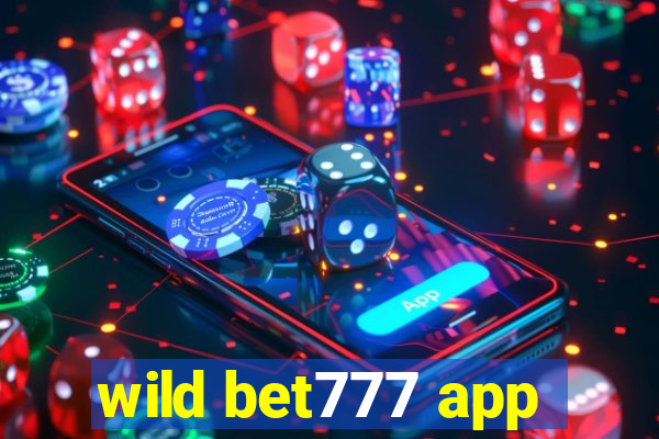 wild bet777 app