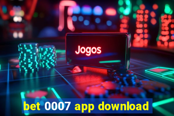 bet 0007 app download