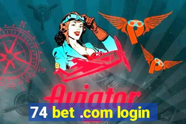 74 bet .com login