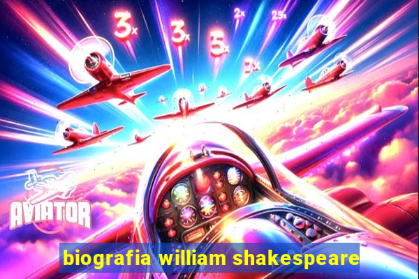 biografia william shakespeare