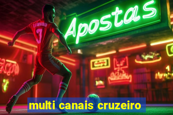 multi canais cruzeiro