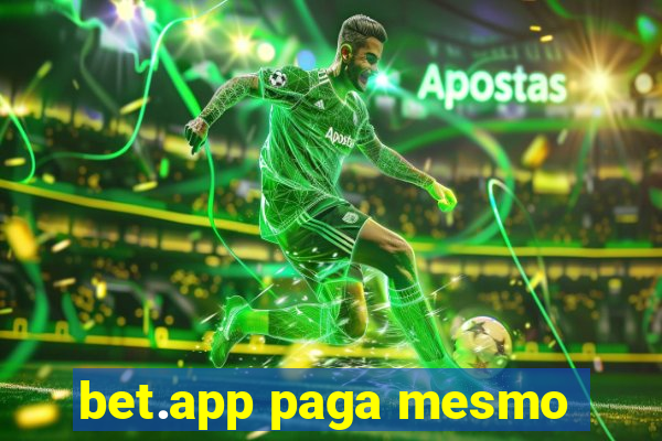 bet.app paga mesmo