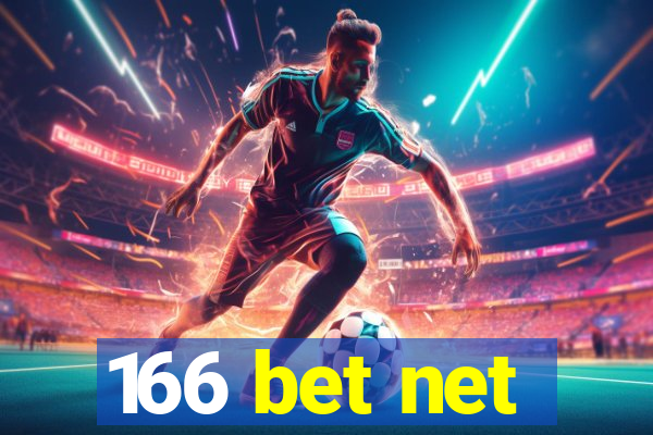 166 bet net