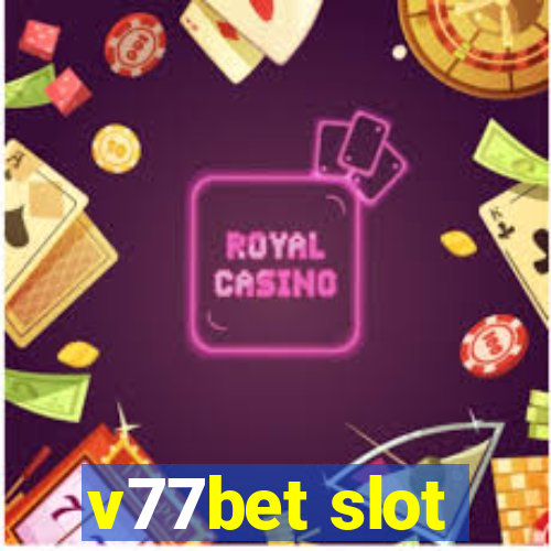 v77bet slot