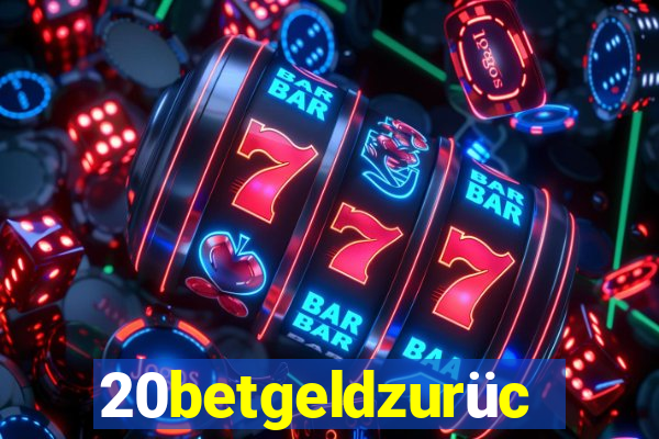 20betgeldzurück