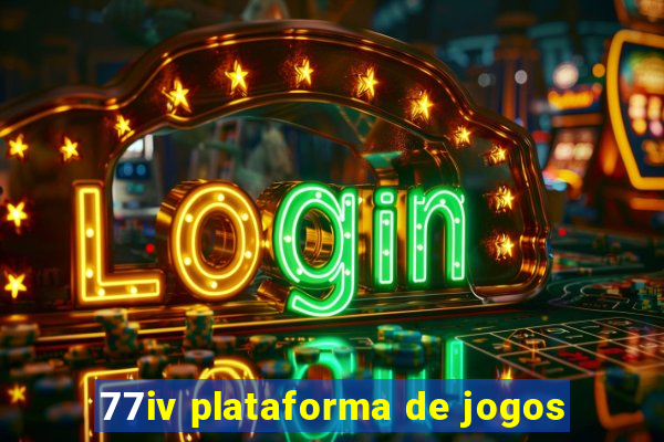 77iv plataforma de jogos