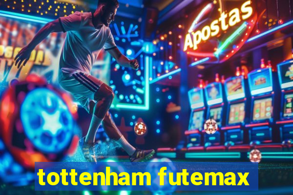 tottenham futemax