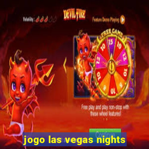 jogo las vegas nights