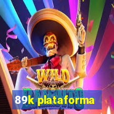 89k plataforma