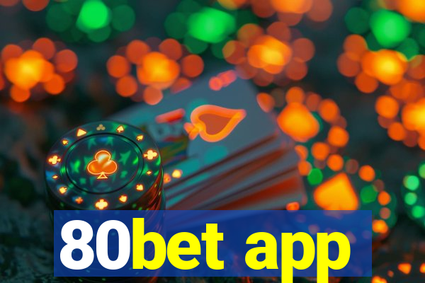 80bet app